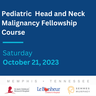 Pediatric Head and Neck Malignancy Fellowship Course Banner